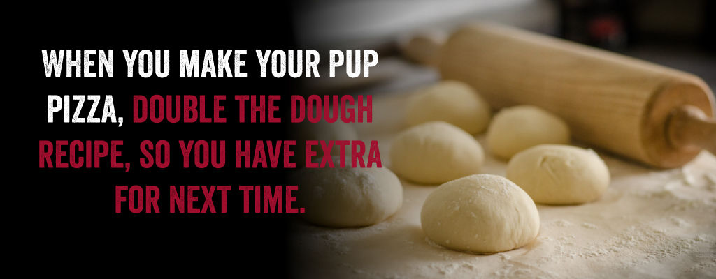 Make double the dough for next time!