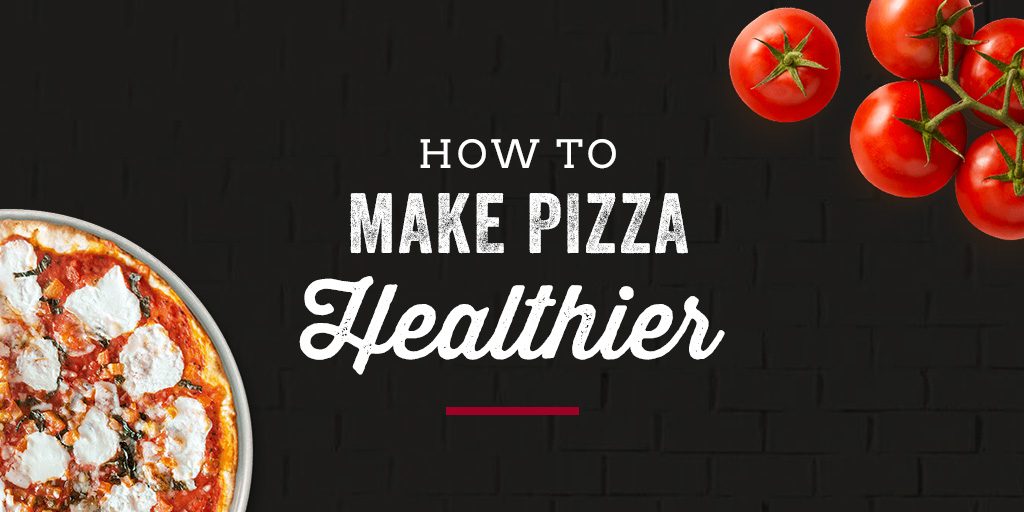how to make pizza healthier