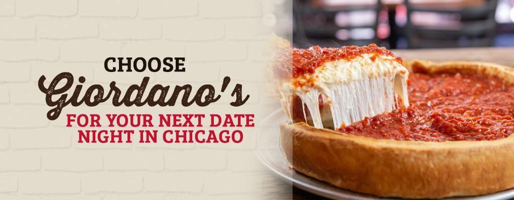 Choose Giordano's For Your Next Date Night In Chicago