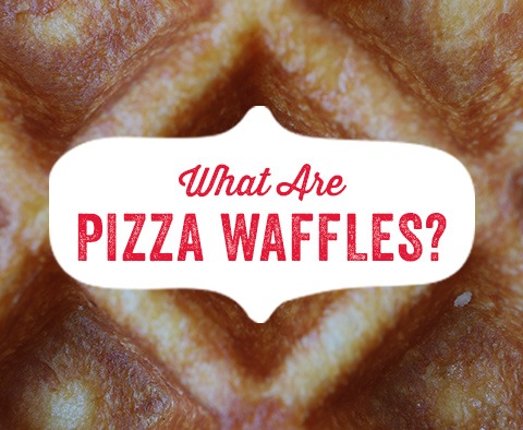 What are Pizza Waffles
