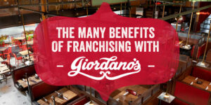 The Many Benefits of Franchising with Giordano's