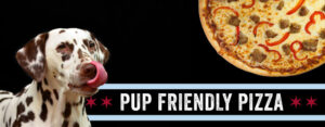 Dog Friendly Pizza