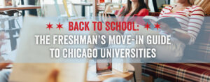 This is the freshman's move in guide to Chicago Universities.