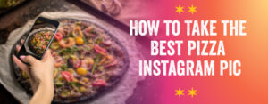 how to take best pizza IG