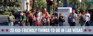 20 Kid-Friendly Things to Do in Las Vegas
