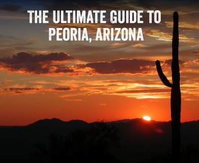 The Ultimate Guide to Peoria AZ