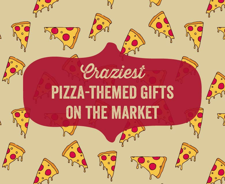 Craziest Pizza Themed Gifts on the Market