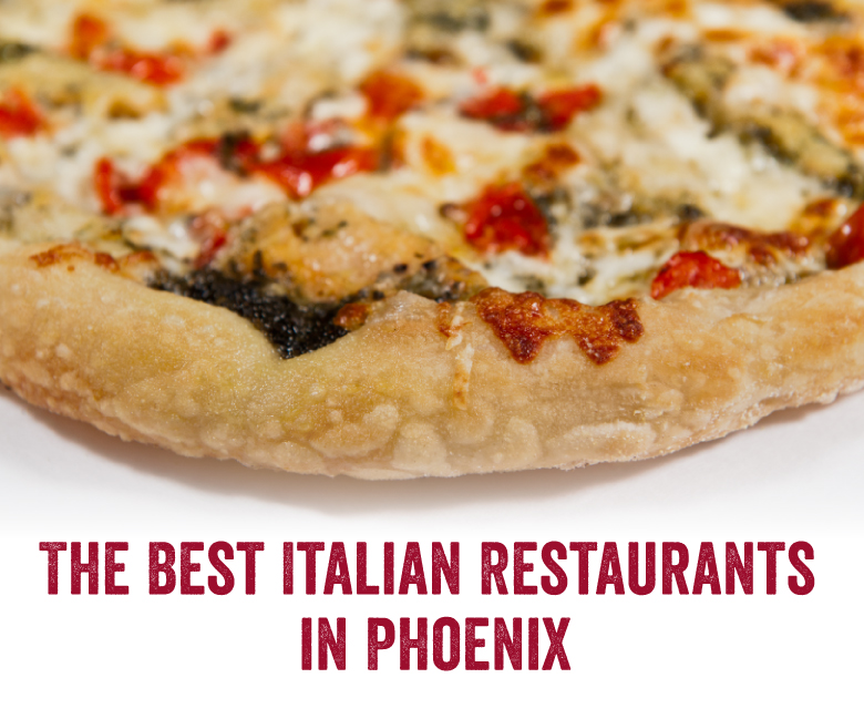 The Best Italian Restaurants in Phoenix