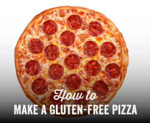 How to Make a Gluten-Free Pizza