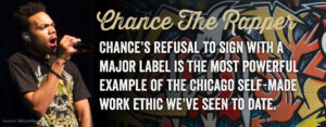 Chance's refusal to sign with a major label is the most powerful example of the Chicago Self-Made Work Ethic We've seen to Date.