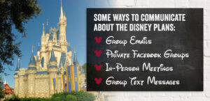 There are many ways to communicate about your Disney Trip.