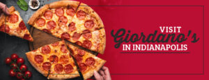 Visit Giordano's in Indianapolis