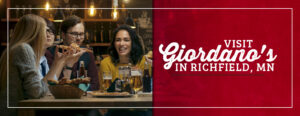 Visit Giordano's in Richfield, MN
