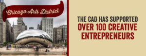 The CAD has supported over 100 creative Entrepreneurs