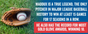 Maddux is a true legend.
