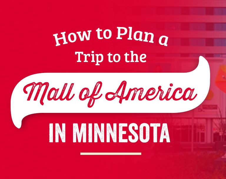How to Plan a Trip to the Mall of America in Minnesota