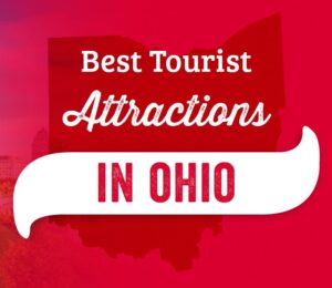 Best Tourist Attractions in Ohio