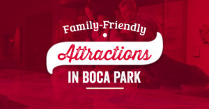 Family-Friendly Attractions in Boca Park
