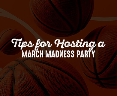 Tips for Hosting a March Madness Party
