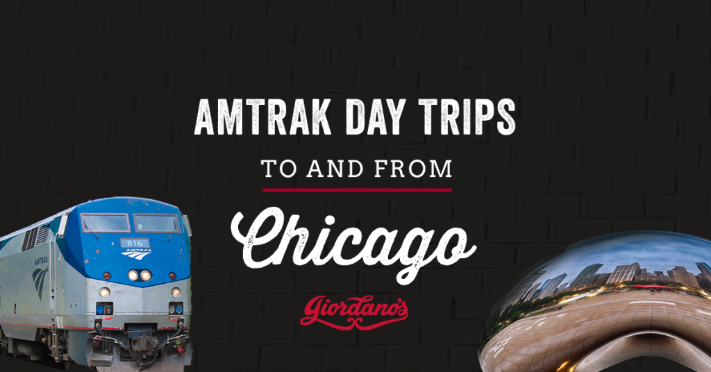 Amtrak day trips to and from Chicago