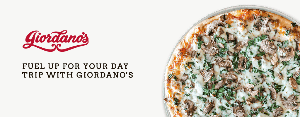 Fuel up for your day trip with Giordano's