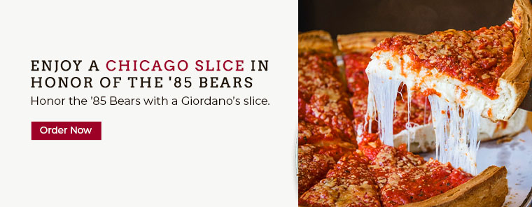Enjoy a Chicago Slice in Honor of the '85 Bears