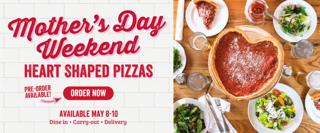 Mother's Day Weekend - Heart Shaped Pizzas - Order Now