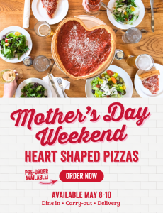 Mother's Day Weekend - Heart Shaped Pizzas - Order Now